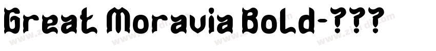Great Moravia Bold字体转换